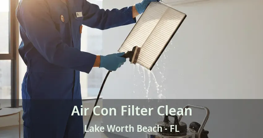 Air Con Filter Clean Lake Worth Beach - FL