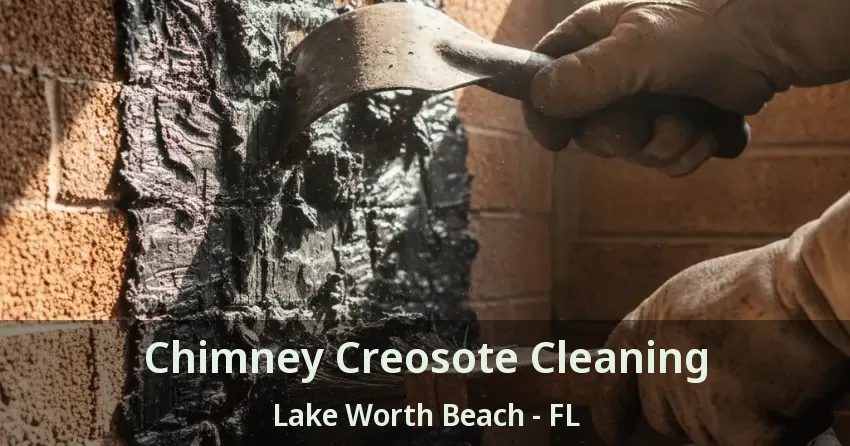 Chimney Creosote Cleaning Lake Worth Beach - FL Chimney Creosote Cleaning Lake Worth Beach - FL