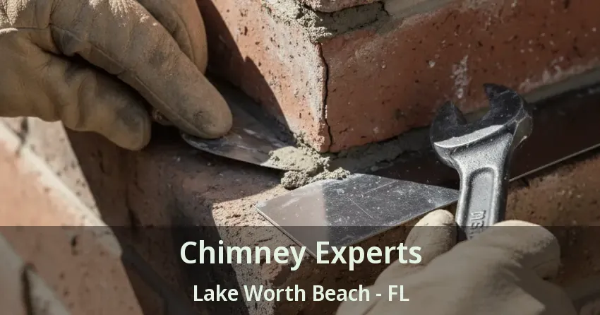 Chimney Experts Lake Worth Beach - FL