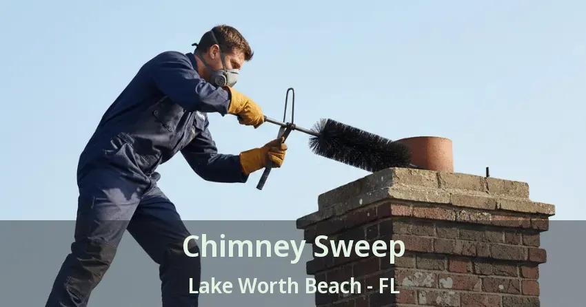 Chimney Sweep Lake Worth Beach - FL